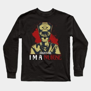 Nursing- Trust Me I'm A Nurse Horror Halloween Nurses Long Sleeve T-Shirt